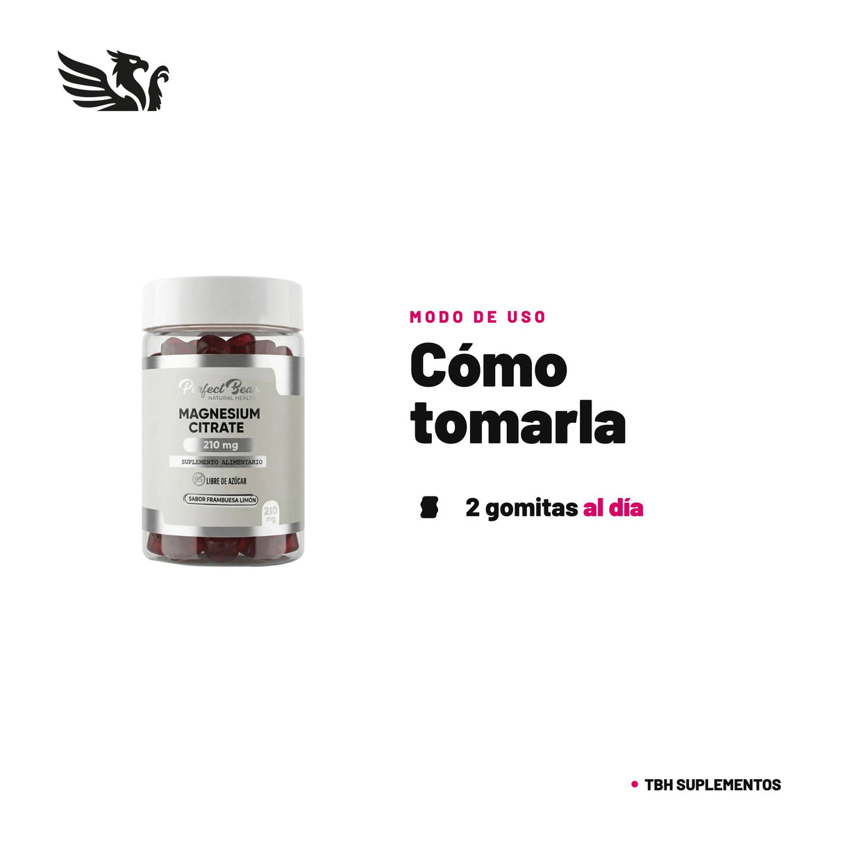 Citrato de Magnesio Perfect Bear — cómo tomarla, modo de uso: Toma 2 gomitas (1 porción) al día. No superar la dosis diaria recomendada. Suplemento alimenticio; no reemplaza una alimentación balanceada. 100% original, envío a todo Chile.
