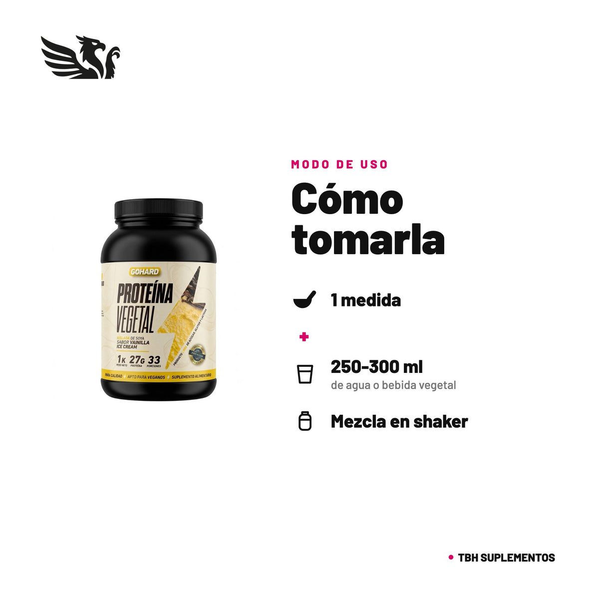 Proteína Vegana GoHard — cómo tomarla, modo de uso: 1 medida en 250-300 ml de agua o bebida vegetal, 1 a 2 veces al día. 100% original, envío a todo Chile.