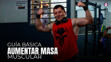 Guía Básica para Aumento Masa Muscular TBH Suplementos