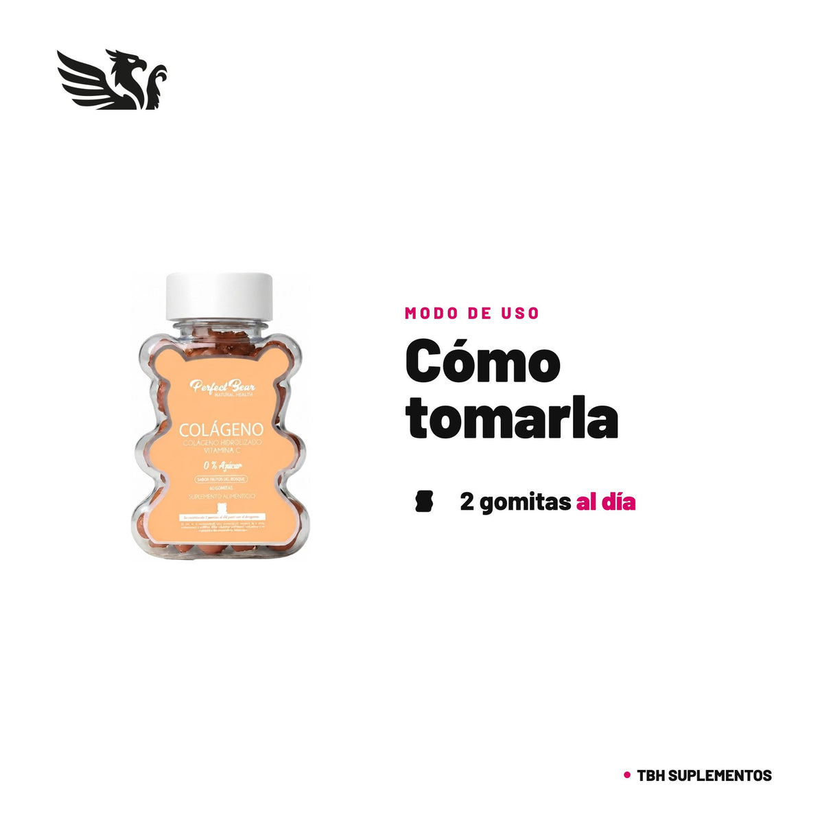 Colágeno con Vitamina C Perfect Bear — cómo tomarla, modo de uso: Toma 2 gomitas (1 porción) al día. No superar la dosis diaria recomendada. Suplemento alimenticio; no reemplaza una alimentación balanceada. 100% original, envío a todo Chile.